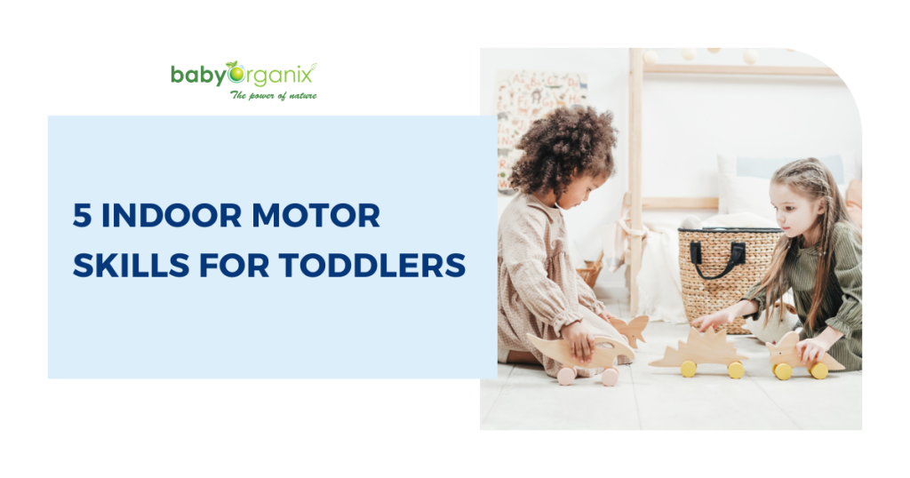 5 indoor motor skills for toddlers